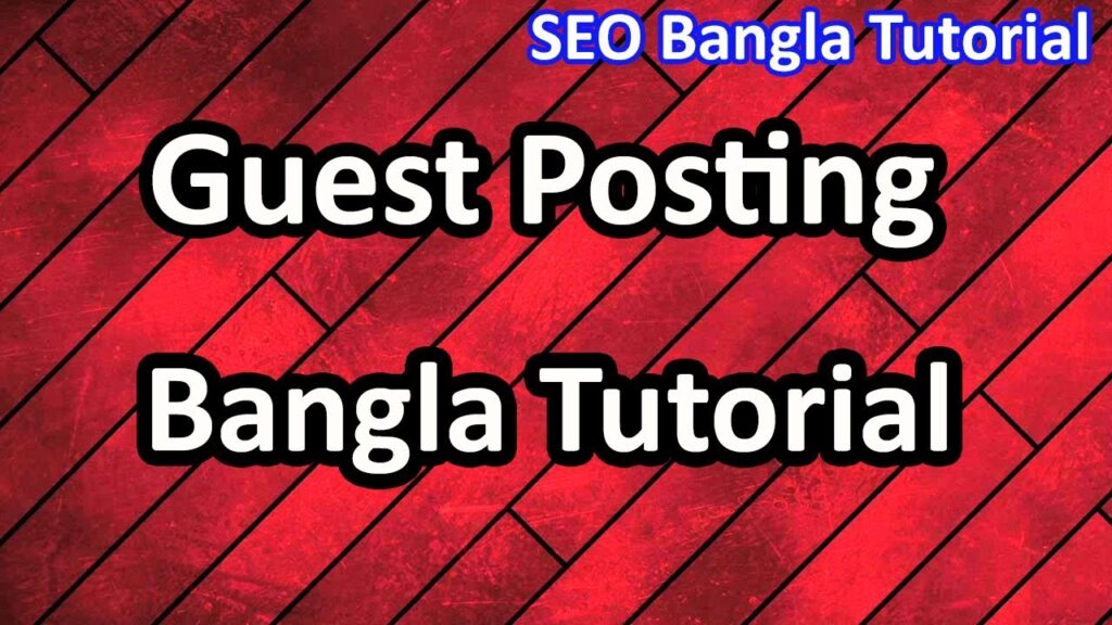 Guest Posting Bangla Tutorial | Off Page SEO Bangla tutorial | Backlinks | Linkbuilding
