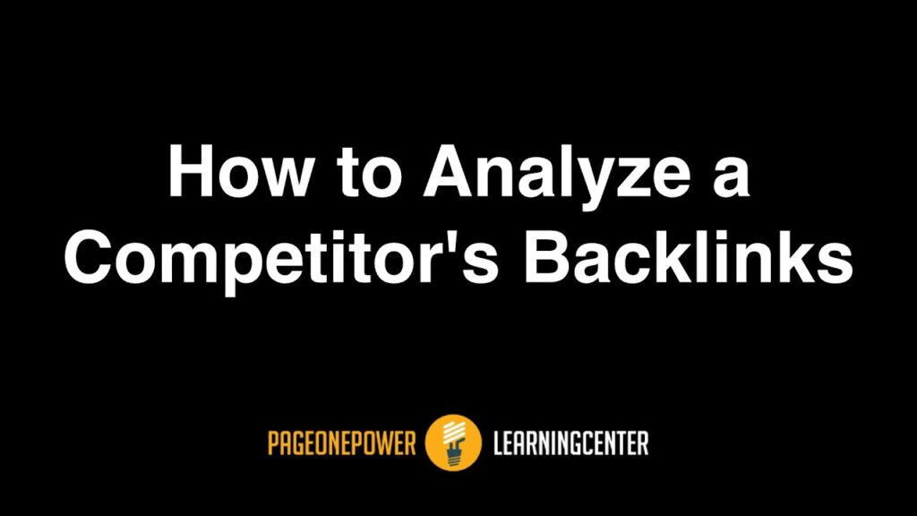 How to Analyze a Competitor's Backlinks