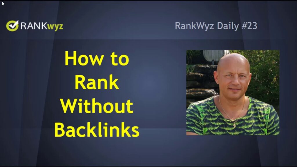 RW Daily#23: How to Rank Without Backlinks