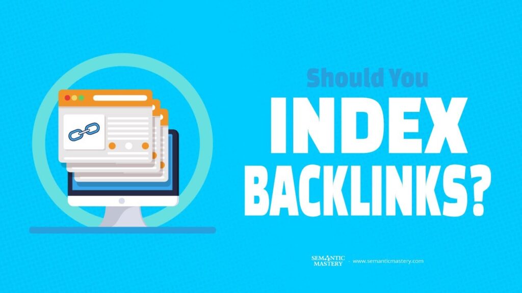 Should You Index Backlinks?