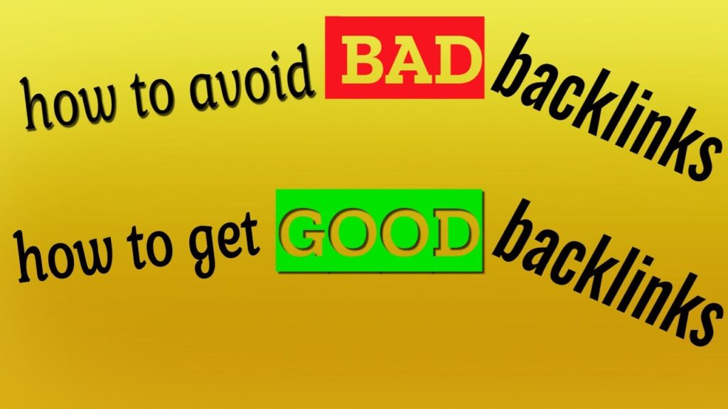 Which are bad backlinks and where to get good backlinks: backlink series 52