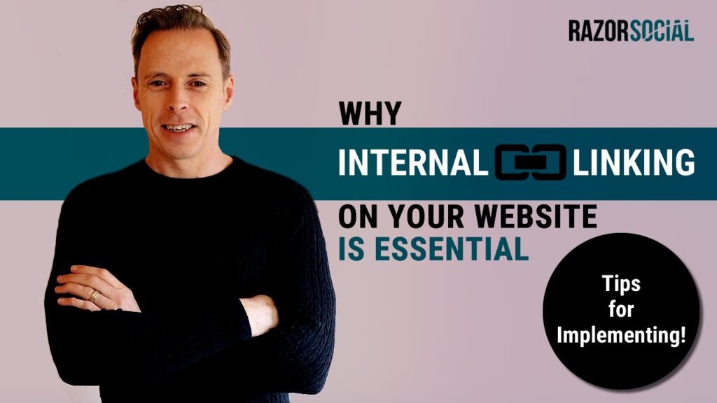 Why Internal Linking on Your Website is essential and tips for implementing