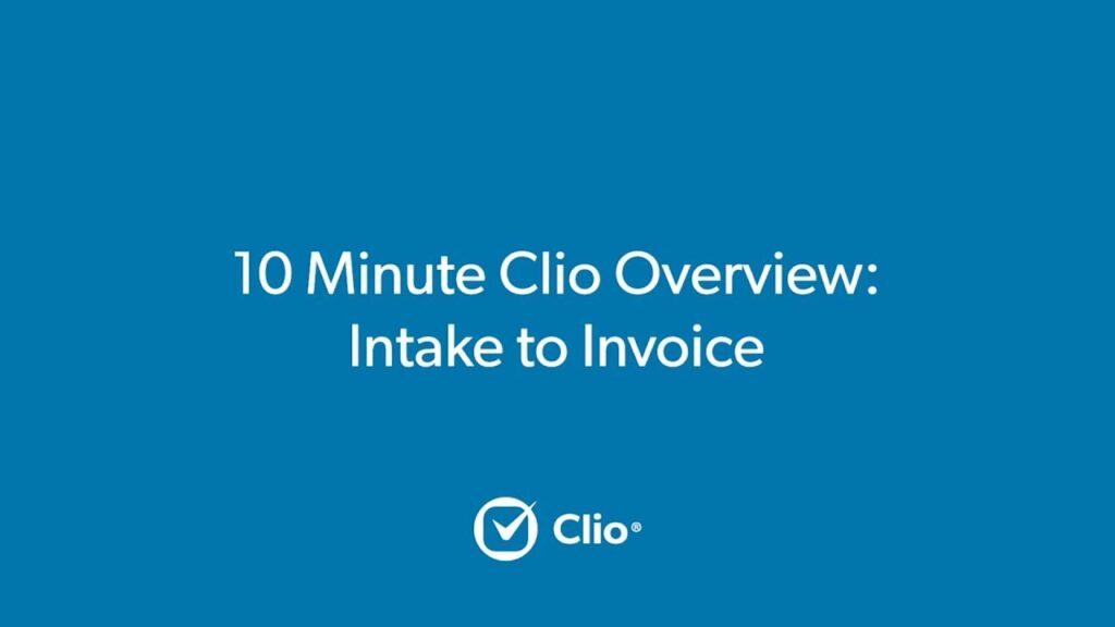 10-Minute Clio Overview: Intake to Invoice