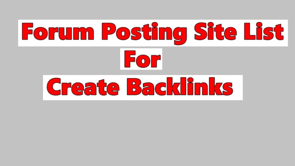 50 Forum Posting Site For Create Backlinks - High Quality Forum Backlinks