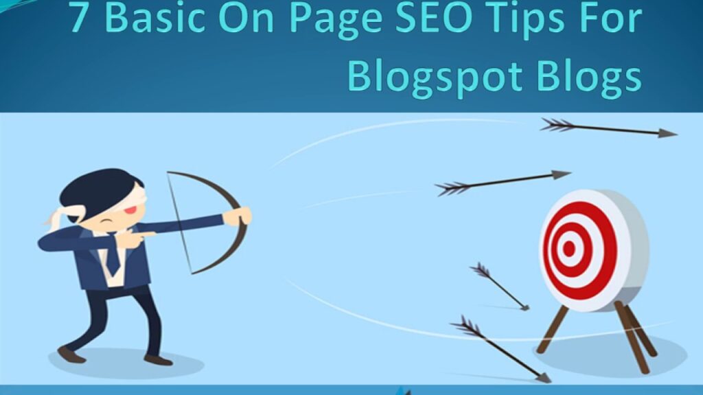 7 Basic On Page SEO Tips For Blogspot Blogs