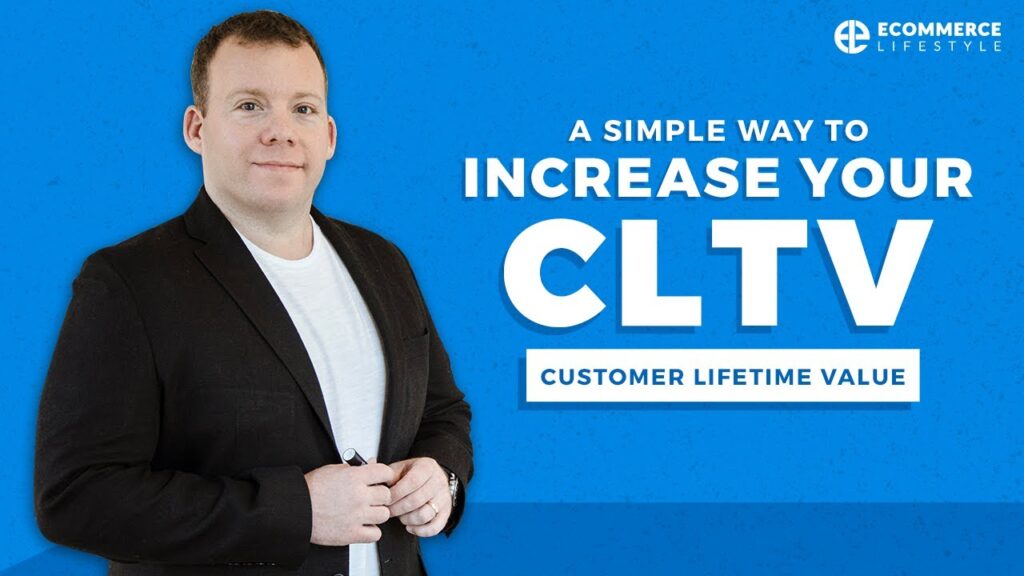 A Simple Way To Increase Your CLTV