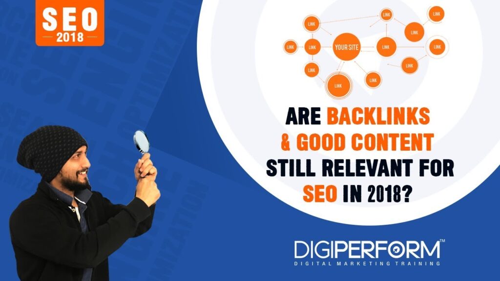 Are Backlinks and Good Content Still Relevant in 2018
