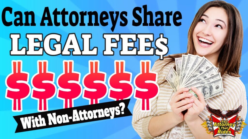Can the Attorney That Rides Share Legal Fees With Non-Attorneys?
