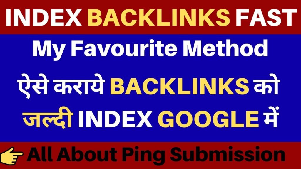 How To Rank Articles and Index Backlinks in Google  All About Pinging Hindi