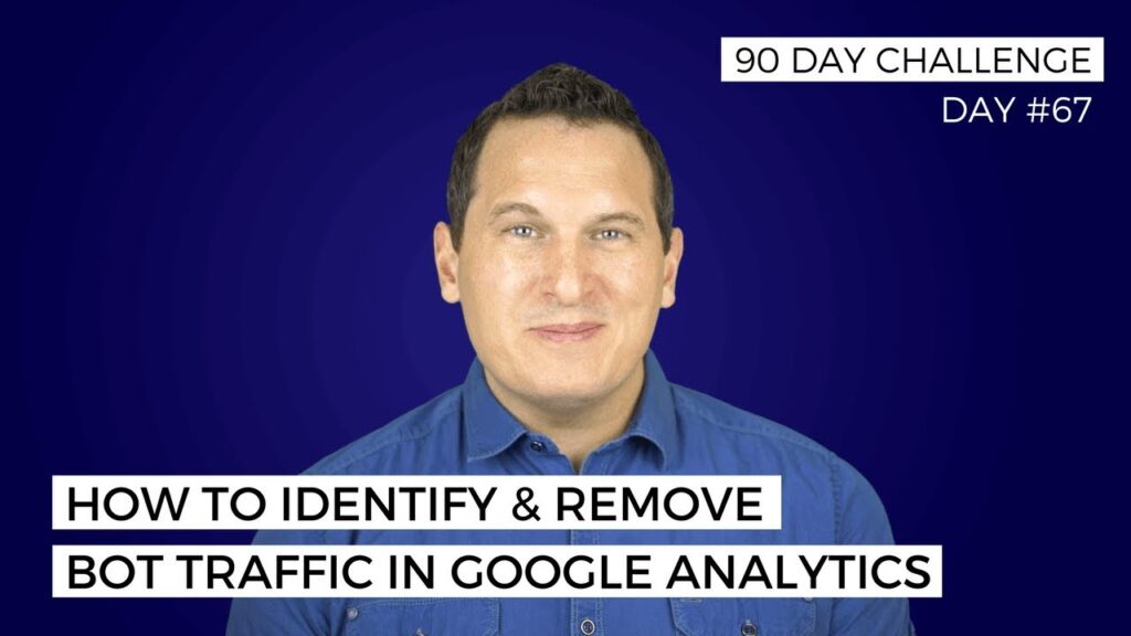 How to Identify and Remove Bot Traffic in Google Analytics