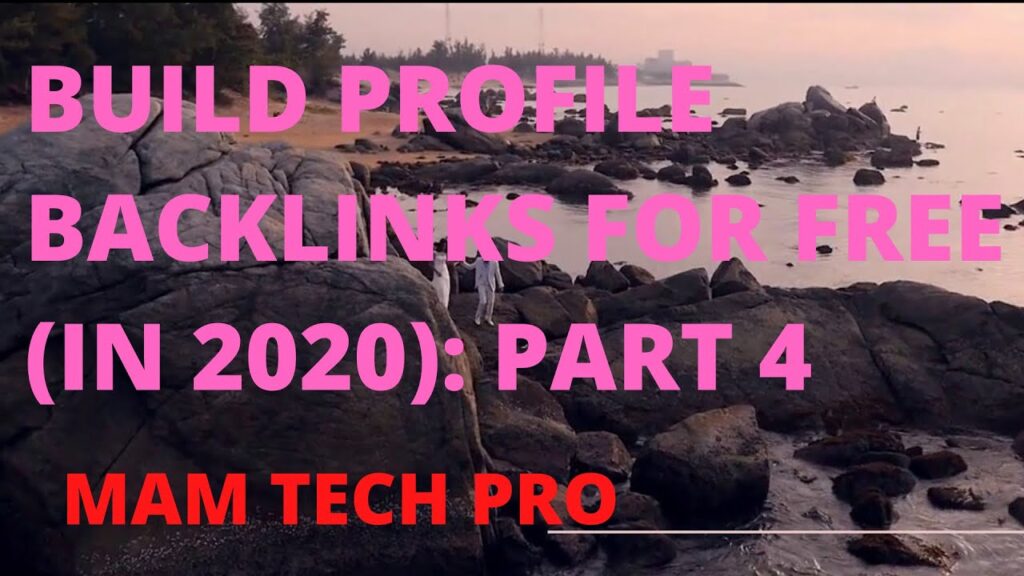 Part 4 Profile Backlinks Bangla Tutorial।Profile Backlink।Backlinks SEO Tutorial 2020#MAMTECHPRO