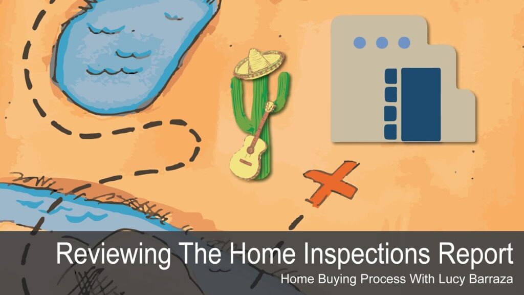 Reviewing The Home Inspection Report - Home Buying Process with Lucy Barraza