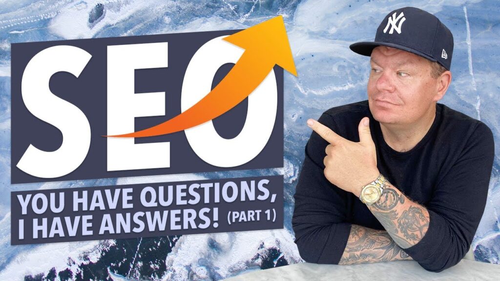 SEO: You Have Questions, I Have Answers! (Part 1)