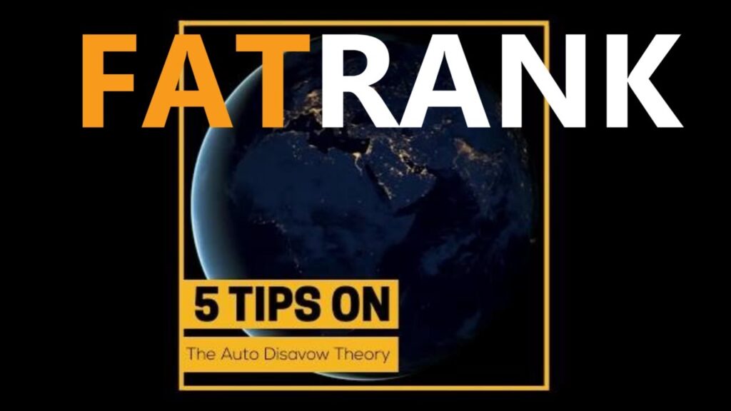 Top 5 Tips For The Auto Disavow Theory | FatRank Explains