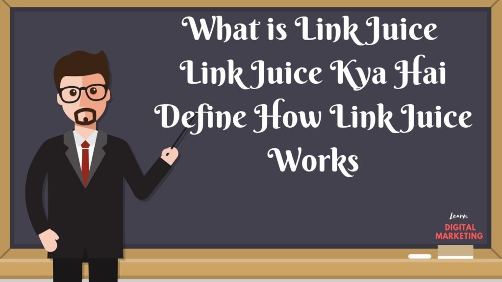 What is Link Juice | Link Juice Kya Hai | Define How Link Juice Works