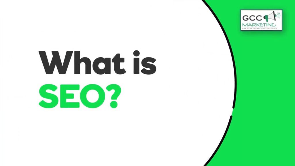 What is SEO? SEO Dubai | SEO Company in Abu Dhabi | Digital Marketing Agency Dubai | GCC Marketing