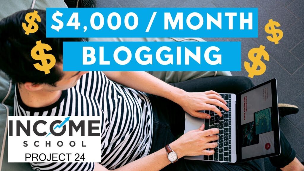 $4,000 / Month Blogging In 1 Year! Project 24 Review Case Study - Real Income School Student Review