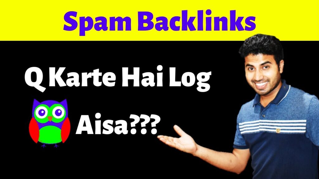 Backlinks Lene Ka Sahi Tarika Sikhe - Spamming Na Kare Janab - Okey Ravi