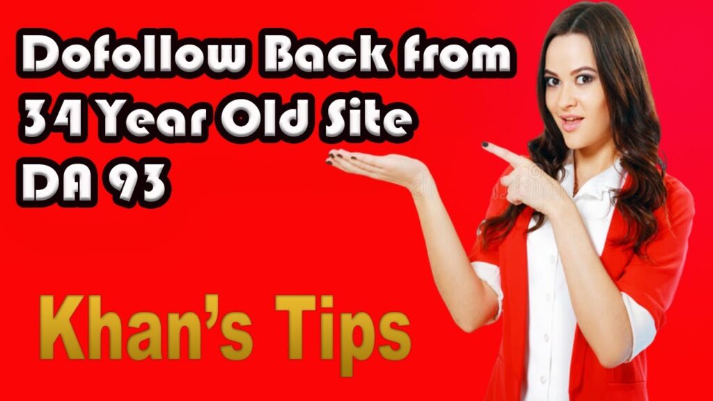 Get Dofollow Backlinks from DA 93 : 34 Years Old #Site : Khan's Tips