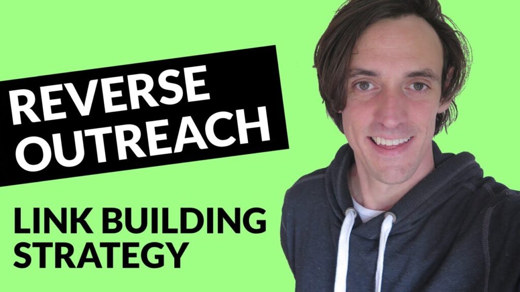My 'Reverse Outreach' Link Building Strategy - Free, High Quality & Minimal Effort