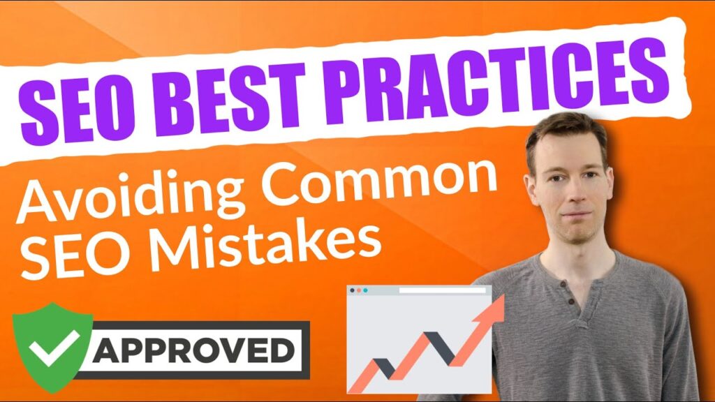 SEO Best Practices - Avoiding Common SEO Mistakes