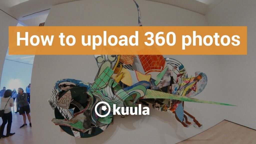 360 Degree Photography - Upload on KUULA is easy!