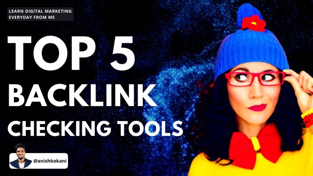 5 Top SEO Backlink Checker Tools - Anish Kokani