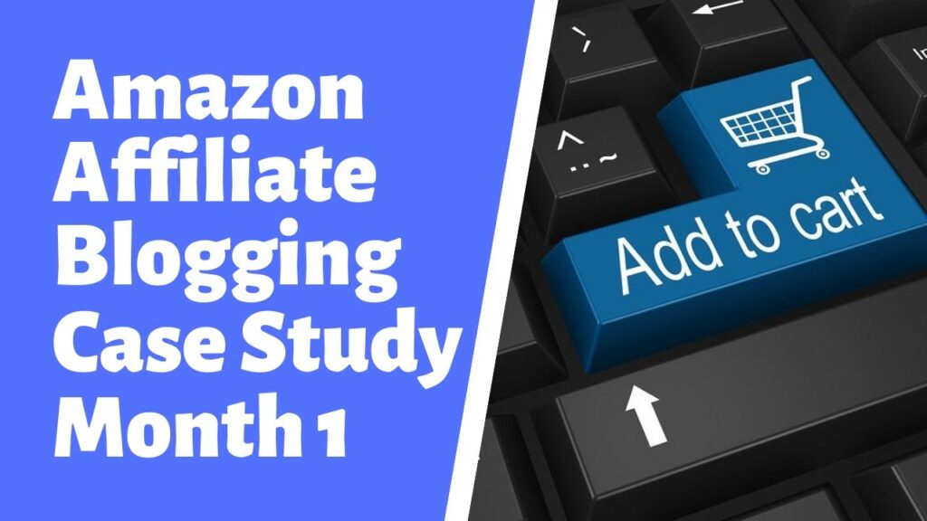 Amazon Affiliate Case Study Month 1 - Launching The Blog!