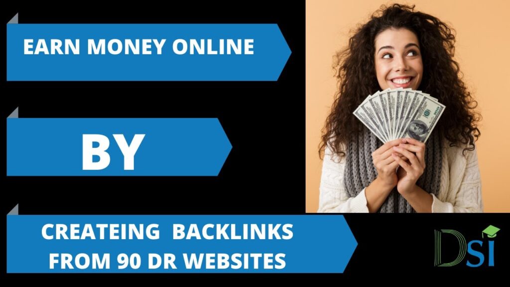 Create Backlinks From 90 DR Website And Earn Money Online in $ Dollars.