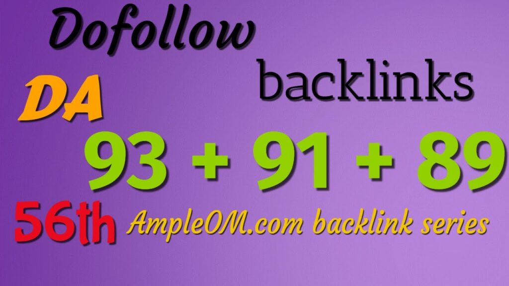 DA 93 + 91 + 89 free dofollow backlinks: video 56
