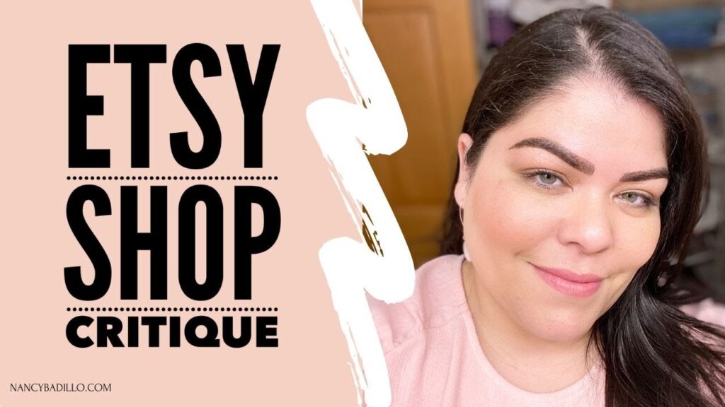 Etsy Shop Critique | Selling On Etsy 2020 | Etsy SEO | Nancy Badillo