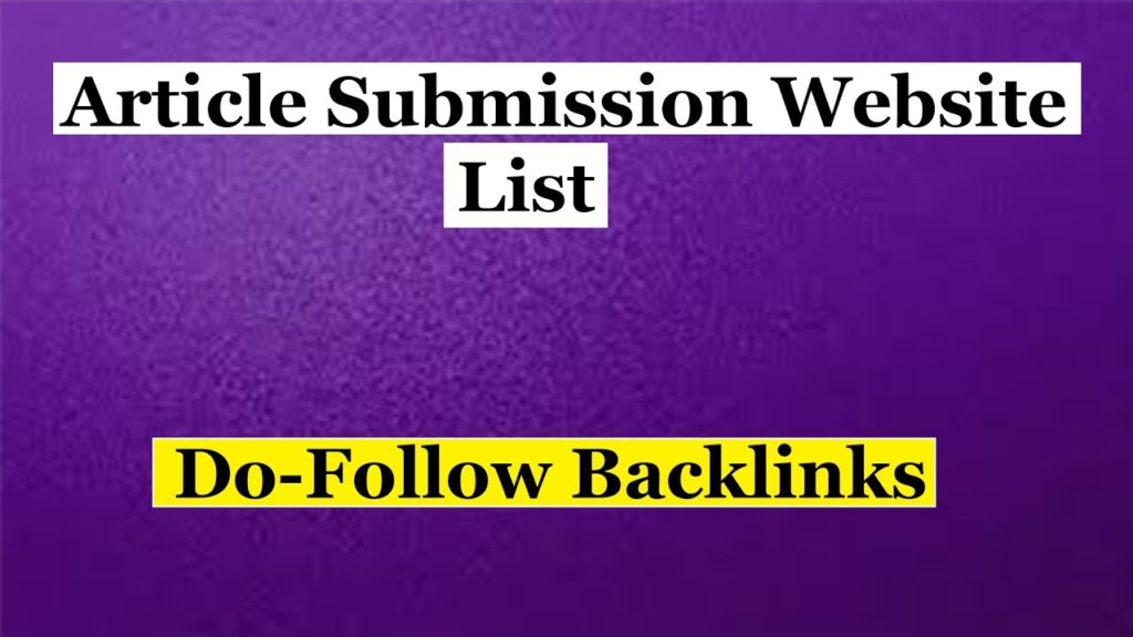 Free Article Submission Websites List For Dofollow Backlinks - Off Page SEO