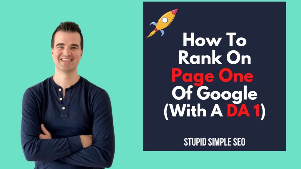 How To Rank On Page 1 Of Google (With A Domain Authority Of 1)