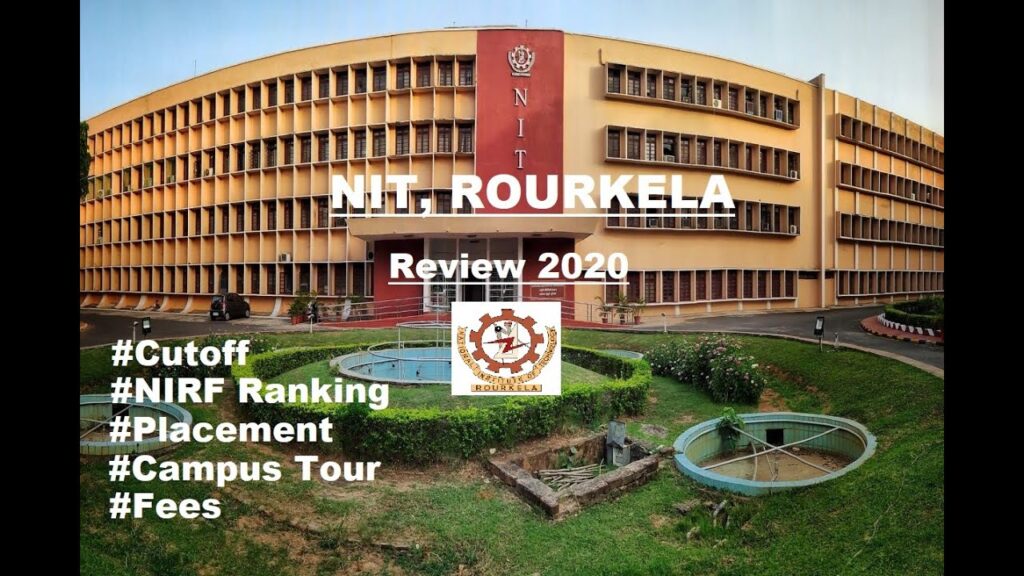 NIT Rourkela  Review 2020 | CutOff | JEE Mains 2020 | JoSAA | Placement | Campus Tour | NIRF Ranking