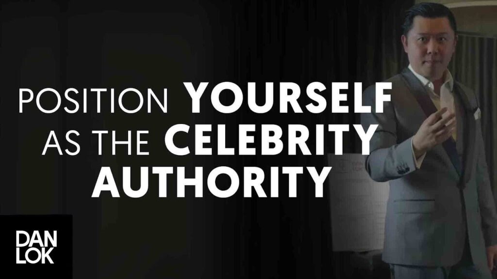 Position Yourself As The Celebrity Authority In Your Market Niche - The Art of Positioning