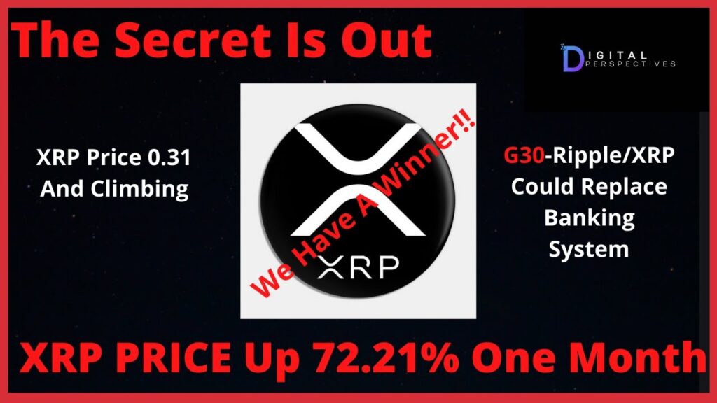 Ripple/XRP-G30 Says Ripple/XRP Could Replace Banking System. XRP Price UP 72% In One Month