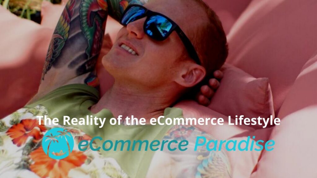 The Reality of the eCommerce Lifestyle
