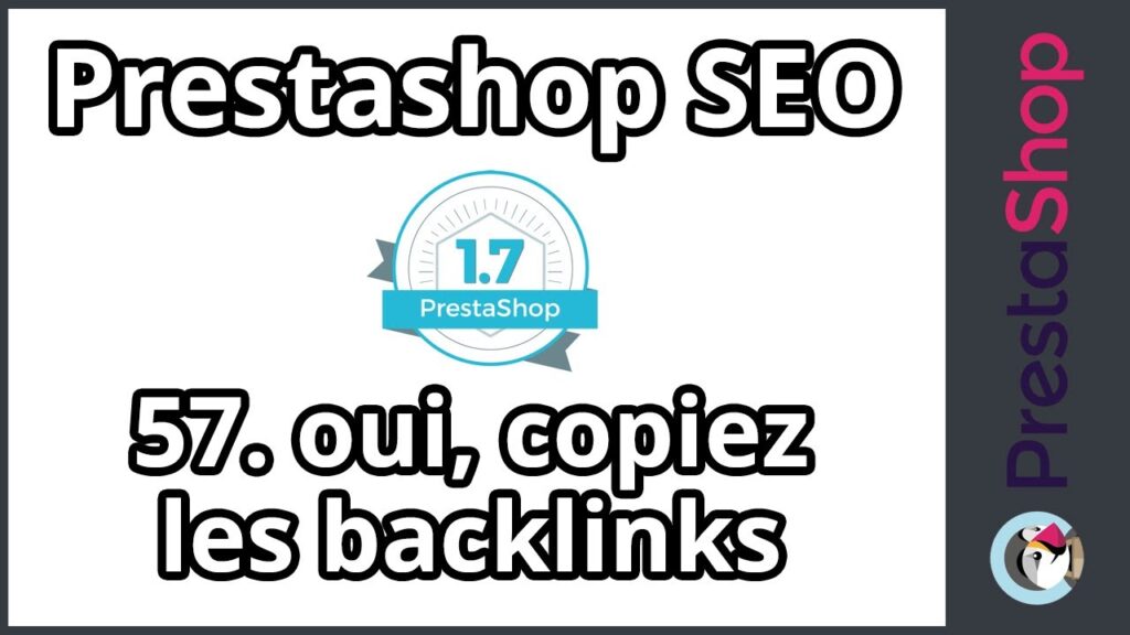 Tuto Prestashop 1.7 - SEO - Copier les backlinks (ép. 57)
