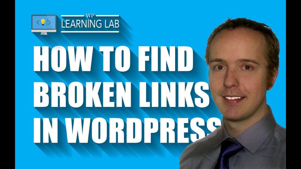 WordPress Broken Link Checker Plugin - Improve WordPress SEO & User Experience | WP Learning Lab