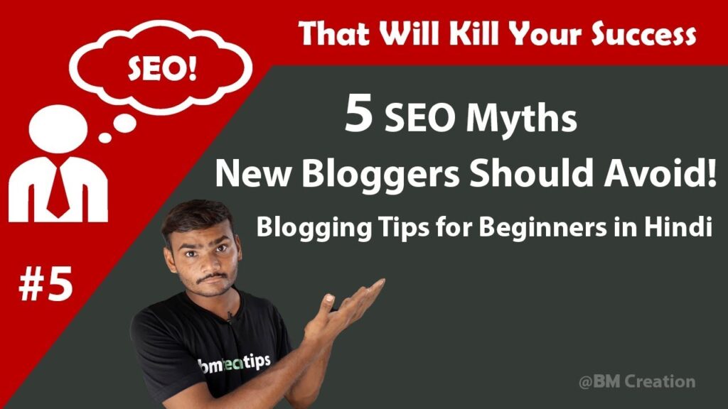 5 SEO Myths | New Bloggers Should Avoid! 2019