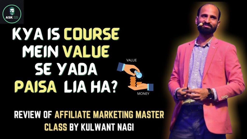 Affiliate Marketing Masterclass Review | Kulwant Nagi | Is it Worth Buying or Scam?