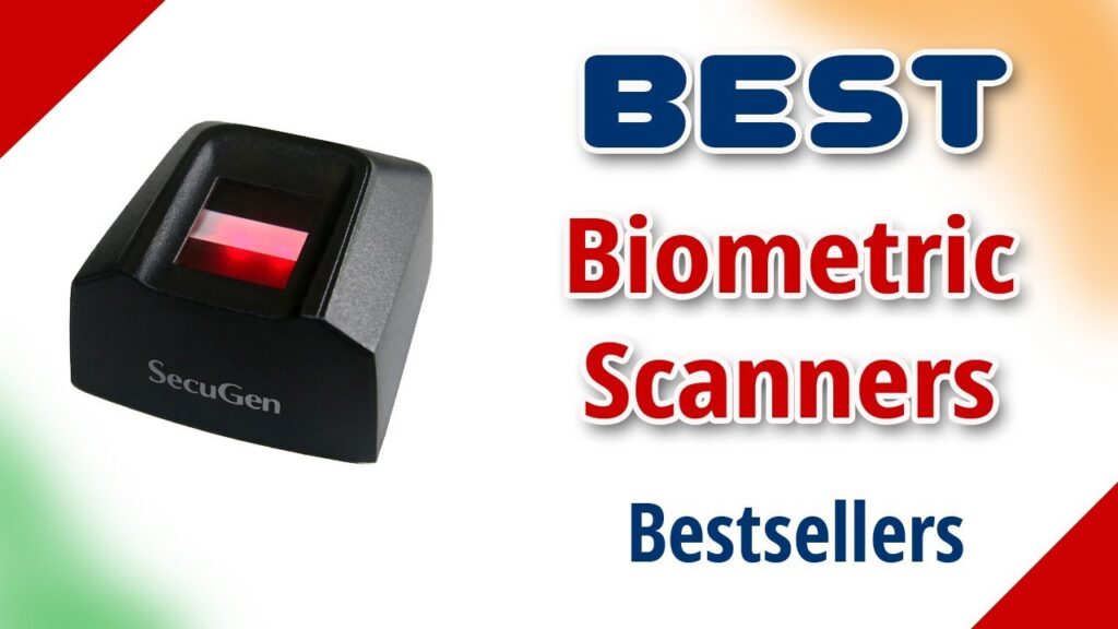Best Biometric Scanner in India with Price as on 2018