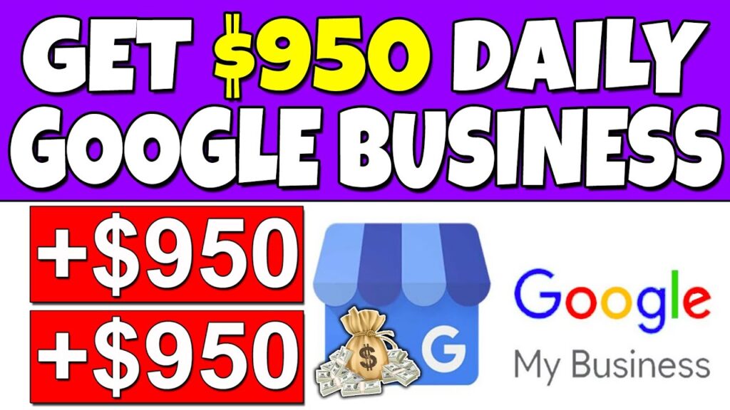 Get Paid $950 Daily Using Google My Business For FREE ~ Make Money Online