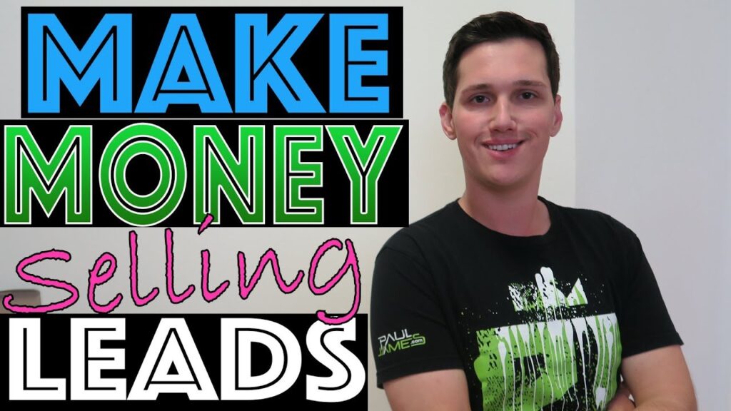 How To Make Money Selling Leads (Lead Generation Tips)