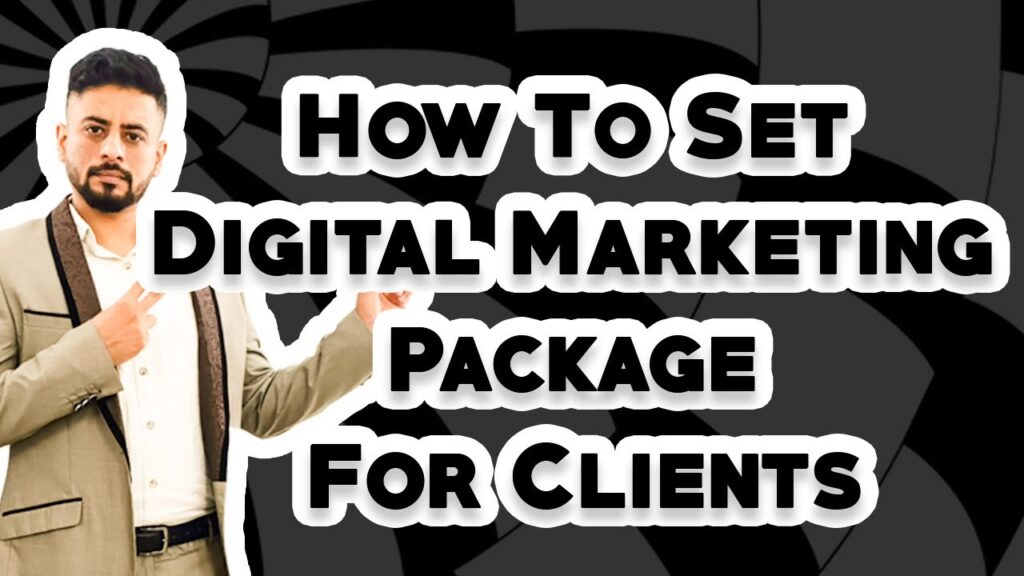 How To Set Digital Marketing Package For Clients