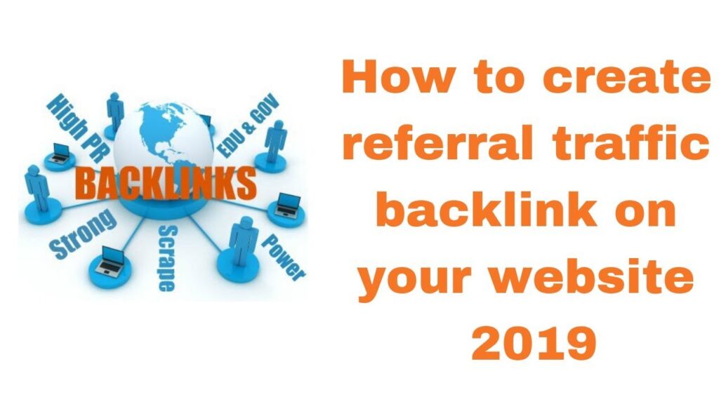 How to create referral traffic backlink on your website 2019