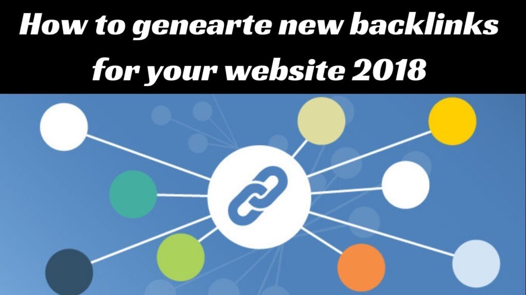 How to genearte new backlinks for your website 2018