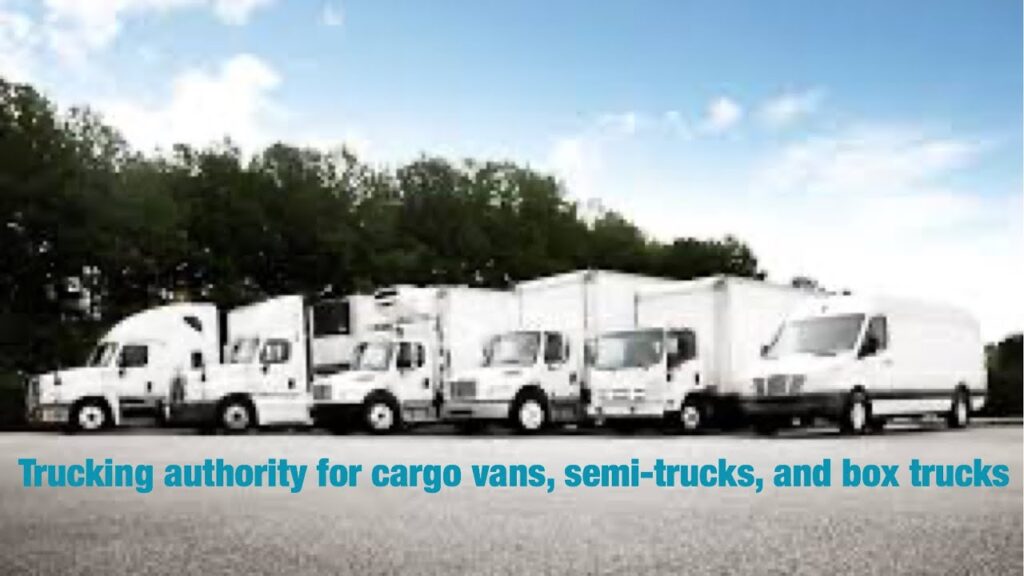 How to get your trucking authority: Vans, Box trucks, Semi-trucks