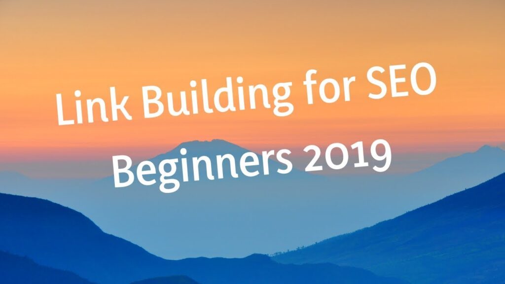 Link Building for SEO Beginners | Earn High Quality Powerful Backlinks 2019