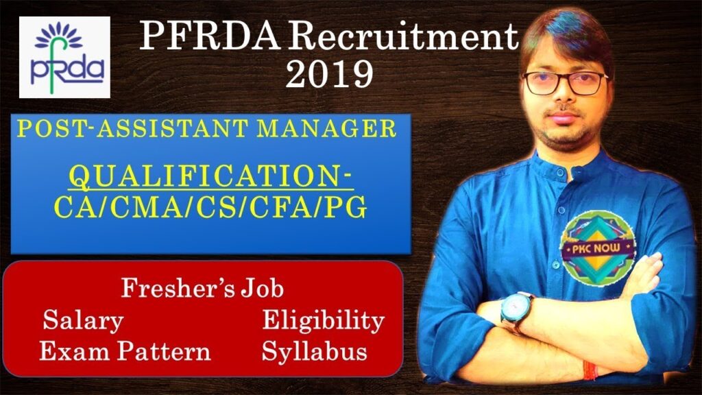 PFRDA Recruitment 2019 I FRESHERS IOFFICER GRADE ‘A’ (ASSISTANT MANAGER) CA/CMA/Post Graduate